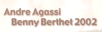 Andre Agassi à Benny Berthet